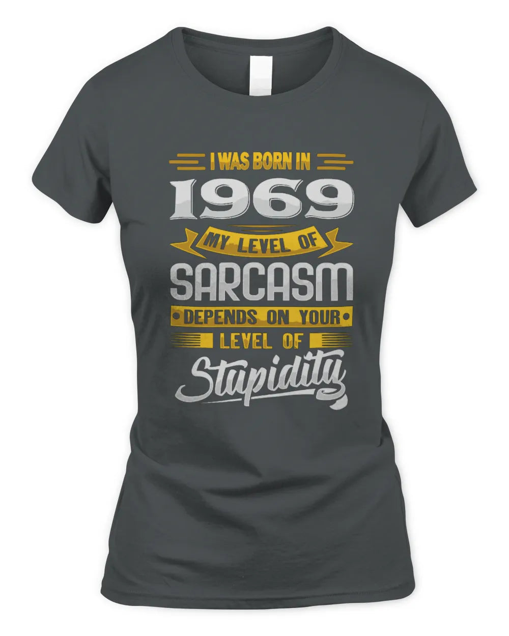1969 HH88-K2 – Funny Birth Year Sarcasm Quote T-Shirt - Women's Standard T-Shirt - Charcoal
