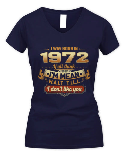 1972 HH89-K2 – Funny Birth Year Attitude Quote T-Shirt - Women's V-Neck T-Shirt - Navy