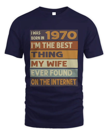 1970 HH89-K2 – Funny Birth Year Wife Quote T-Shirt - Unisex Standard T-Shirt - Navy