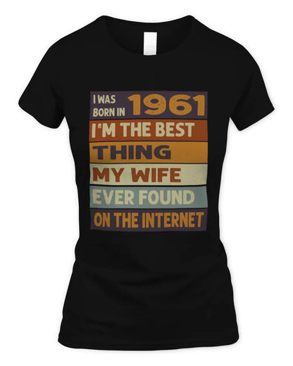 1961 HH89-K2 – Funny Birth Year Wife Quote T-Shirt - Women's Standard T-Shirt - Black