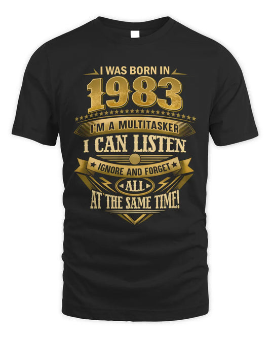 1983 HH89-K2 – Funny Birth Year Multitasker Quote T-Shirt - Unisex Standard T-Shirt - Black