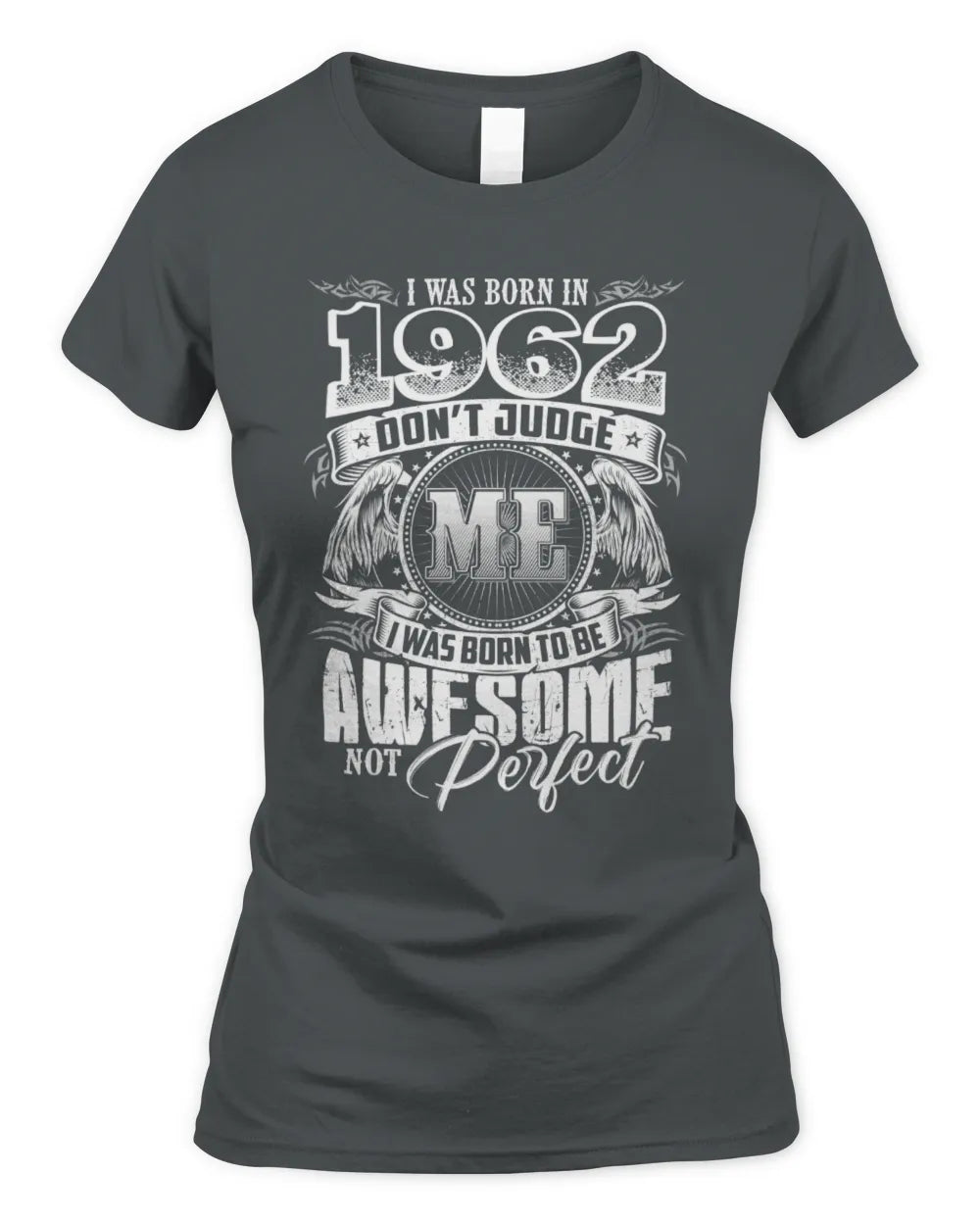 1962 HH89-K2 – Awesome Birth Year Quote T-Shirt - Women's Standard T-Shirt - Charcoal
