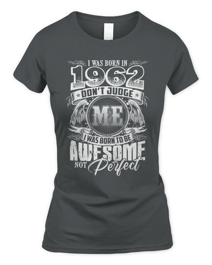 1962 HH89-K2 – Awesome Birth Year Quote T-Shirt - Women's Standard T-Shirt - Charcoal