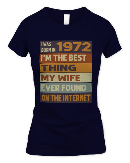 1972 HH89-K2 – Funny Birth Year Wife Quote T-Shirt - Women's Standard T-Shirt - Navy