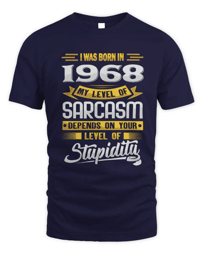 1968 HH88-K2 – Funny Birth Year Sarcasm Quote T-Shirt - Unisex Standard T-Shirt - Navy