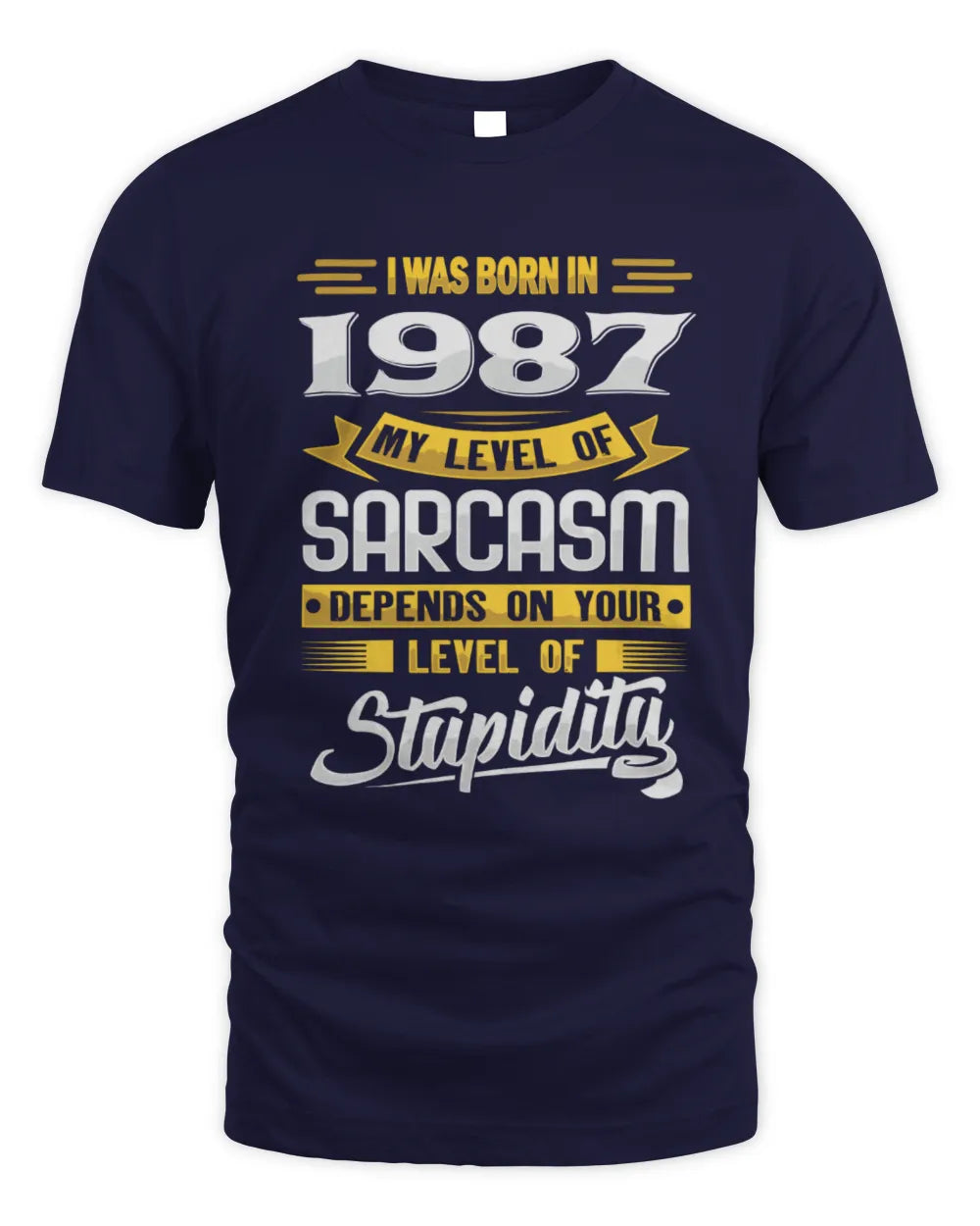 1987 HH88-K2 – Funny Birth Year Sarcasm Quote T-Shirt - Unisex Standard T-Shirt - Navy