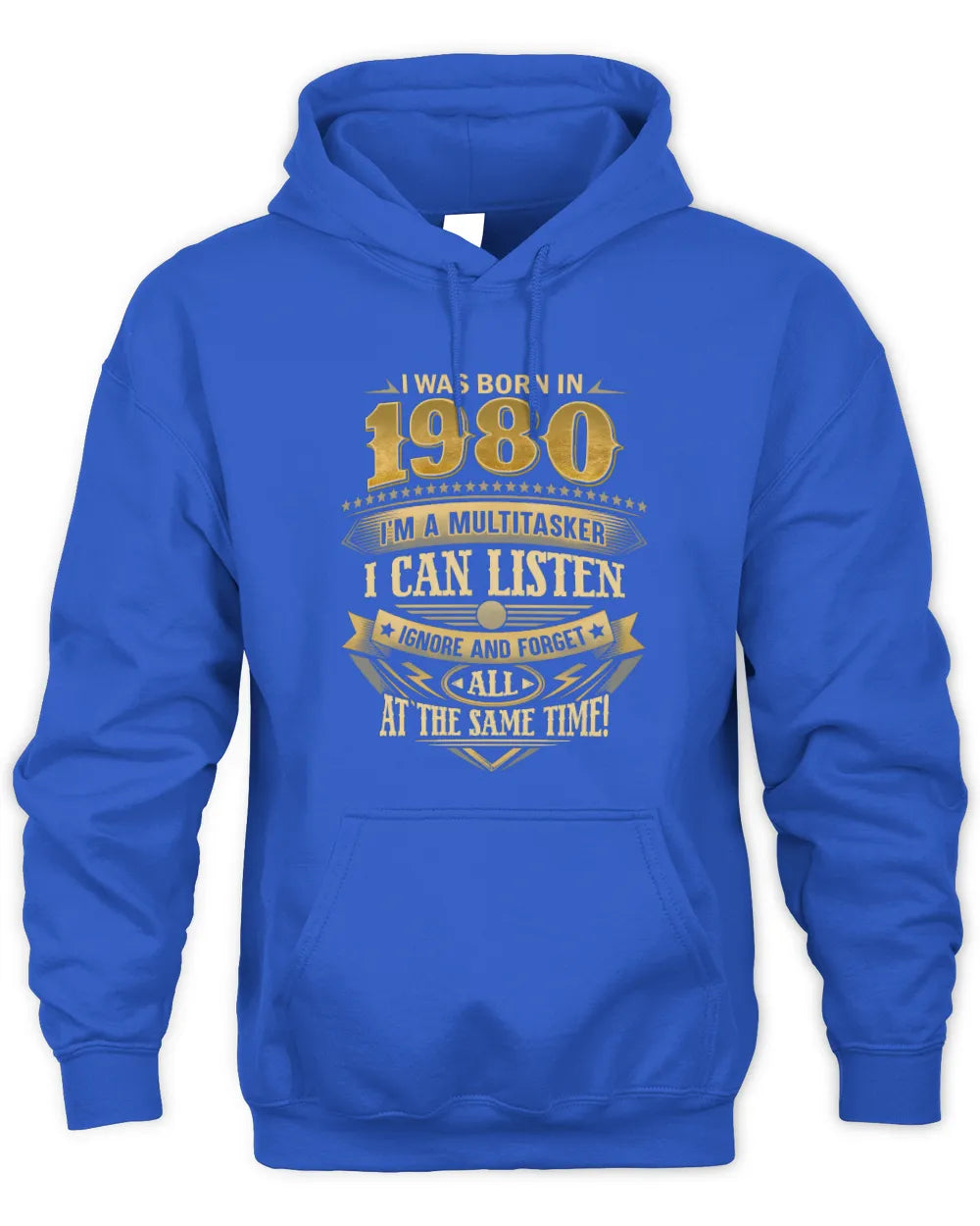 1980 HH89-K2 – Funny Birth Year Multitasker Quote T-Shirt - Unisex Hoodie - Royal