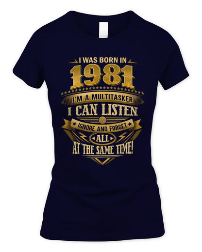 1981 HH89-K2 – Funny Birth Year Multitasker Quote T-Shirt - Women's Standard T-Shirt - Navy