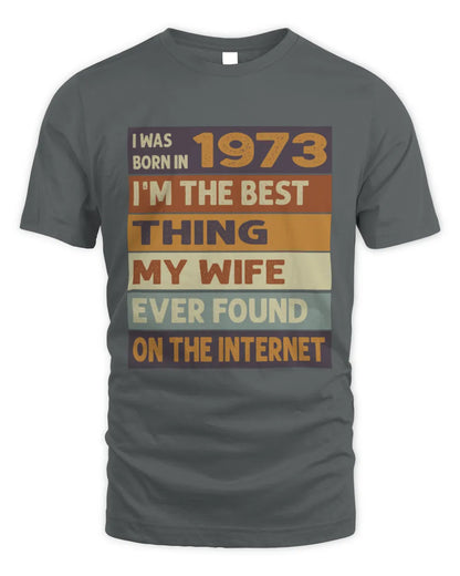 1973 HH89-K2 – Funny Birth Year Wife Quote T-Shirt - Unisex Standard T-Shirt - Charcoal