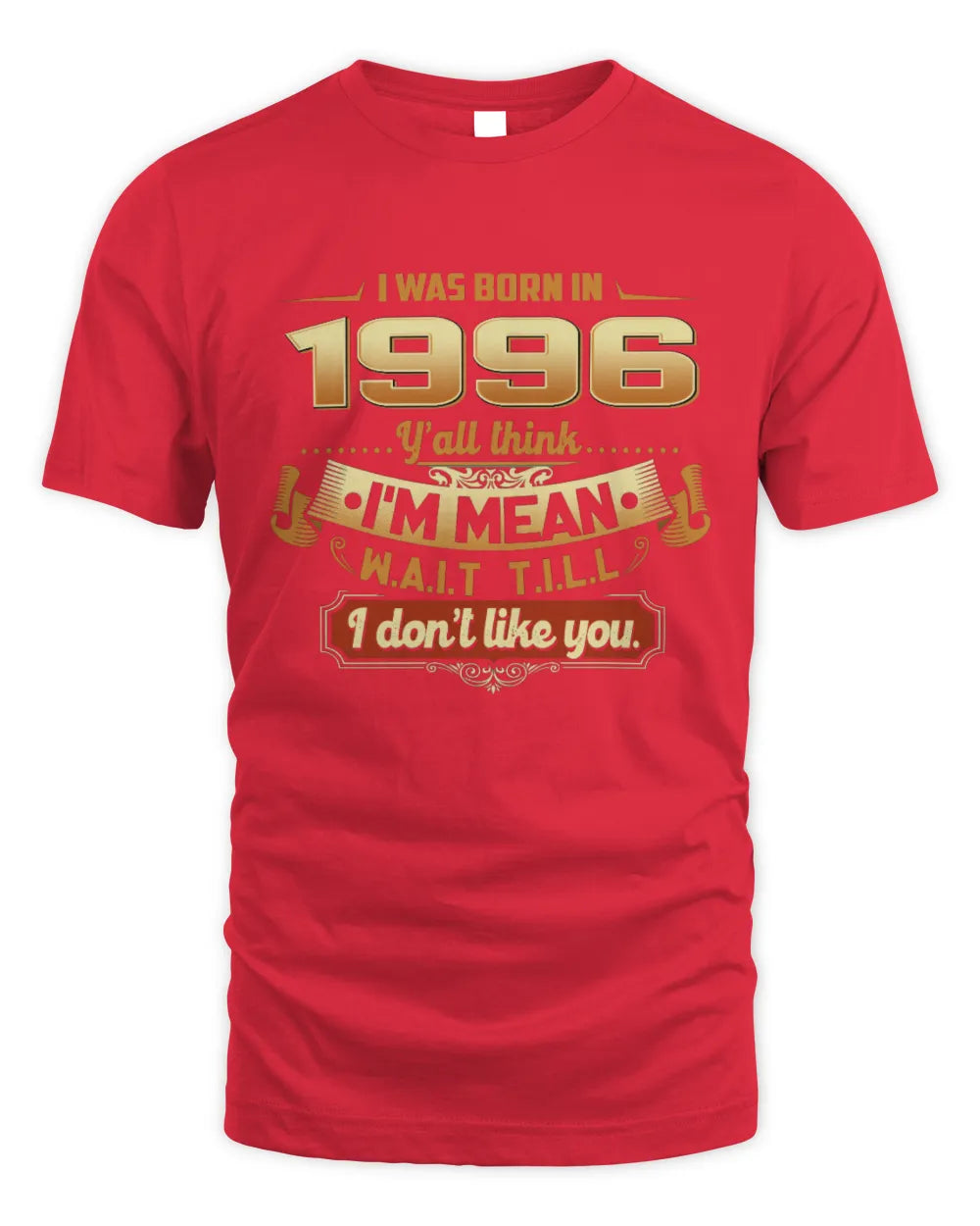 1996 HH89-K2 – Funny Birth Year Attitude Quote T-Shirt - Unisex Standard T-Shirt - Red