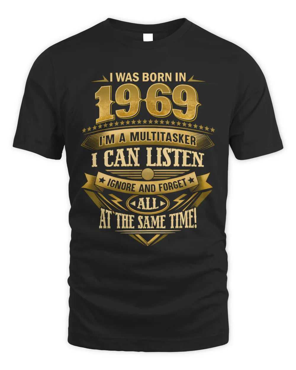 1969 HH89-K2 – Funny Birth Year Multitasker Quote T-Shirt - Unisex Standard T-Shirt - Black