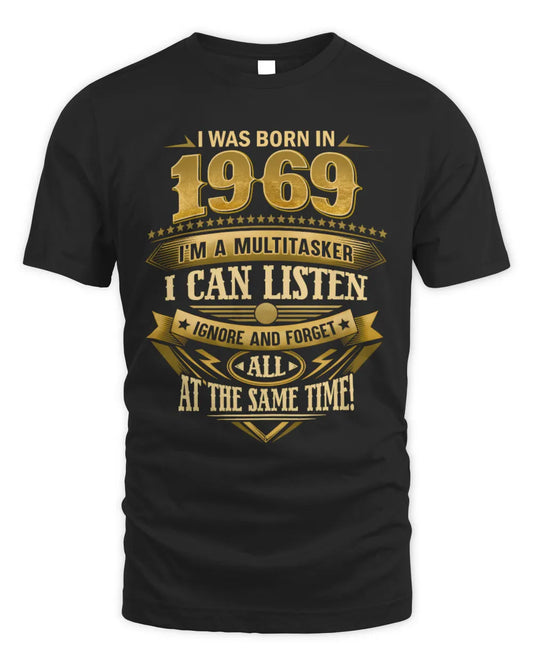 1969 HH89-K2 – Funny Birth Year Multitasker Quote T-Shirt - Unisex Standard T-Shirt - Black
