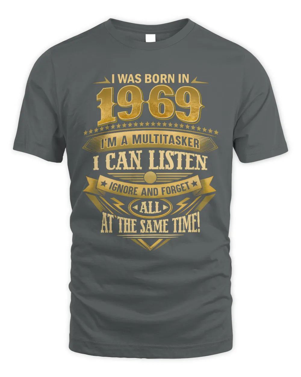 1969 HH89-K2 – Funny Birth Year Multitasker Quote T-Shirt - Unisex Standard T-Shirt - Charcoal
