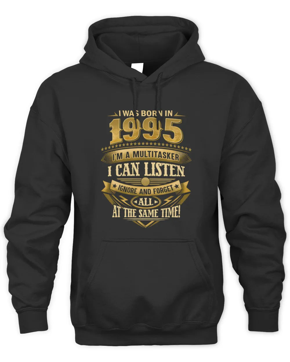 1995 HH89-K2 – Funny Birth Year Multitasker Quote T-Shirt - Unisex Hoodie - Black