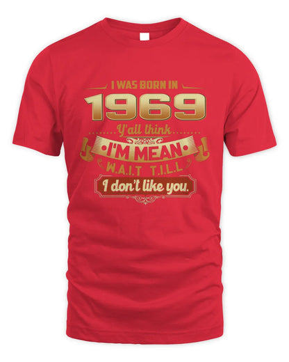1969 HH89-K2 – Funny Birth Year Attitude Quote T-Shirt - Unisex Standard T-Shirt - Red