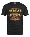1969 HH89-K2 – Funny Birth Year Attitude Quote T-Shirt