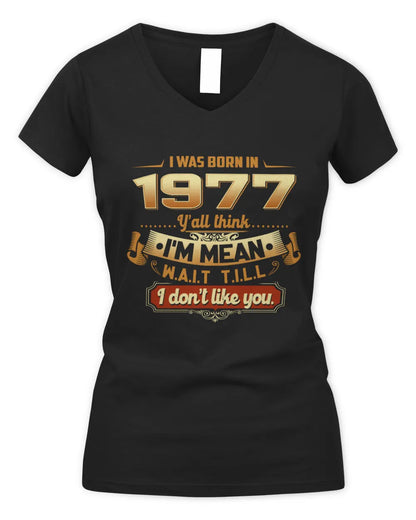 1977 HH89-K2 – Funny Birth Year Attitude Quote T-Shirt - Women's V-Neck T-Shirt - Black