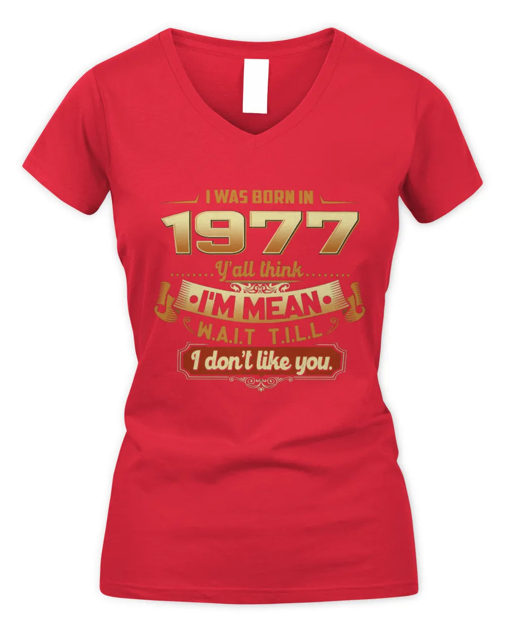 1977 HH89-K2 – Funny Birth Year Attitude Quote T-Shirt - Women's V-Neck T-Shirt - Red