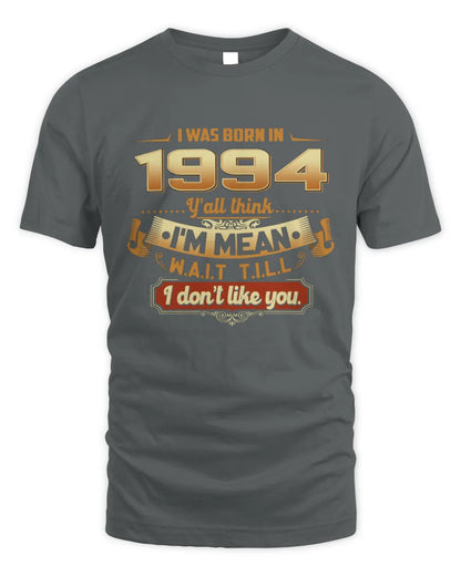 1994 HH89-K2 – Funny Birth Year Attitude Quote T-Shirt - Unisex Standard T-Shirt - Charcoal