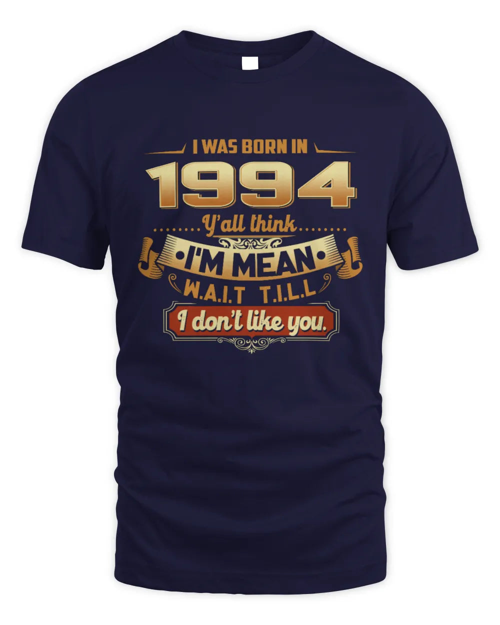 1994 HH89-K2 – Funny Birth Year Attitude Quote T-Shirt - Unisex Standard T-Shirt - Navy