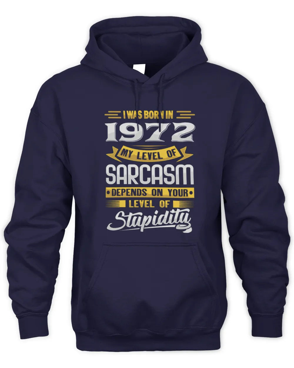 1972 HH88-K2 – Funny Birth Year Sarcasm Quote T-Shirt - Unisex Hoodie - Navy