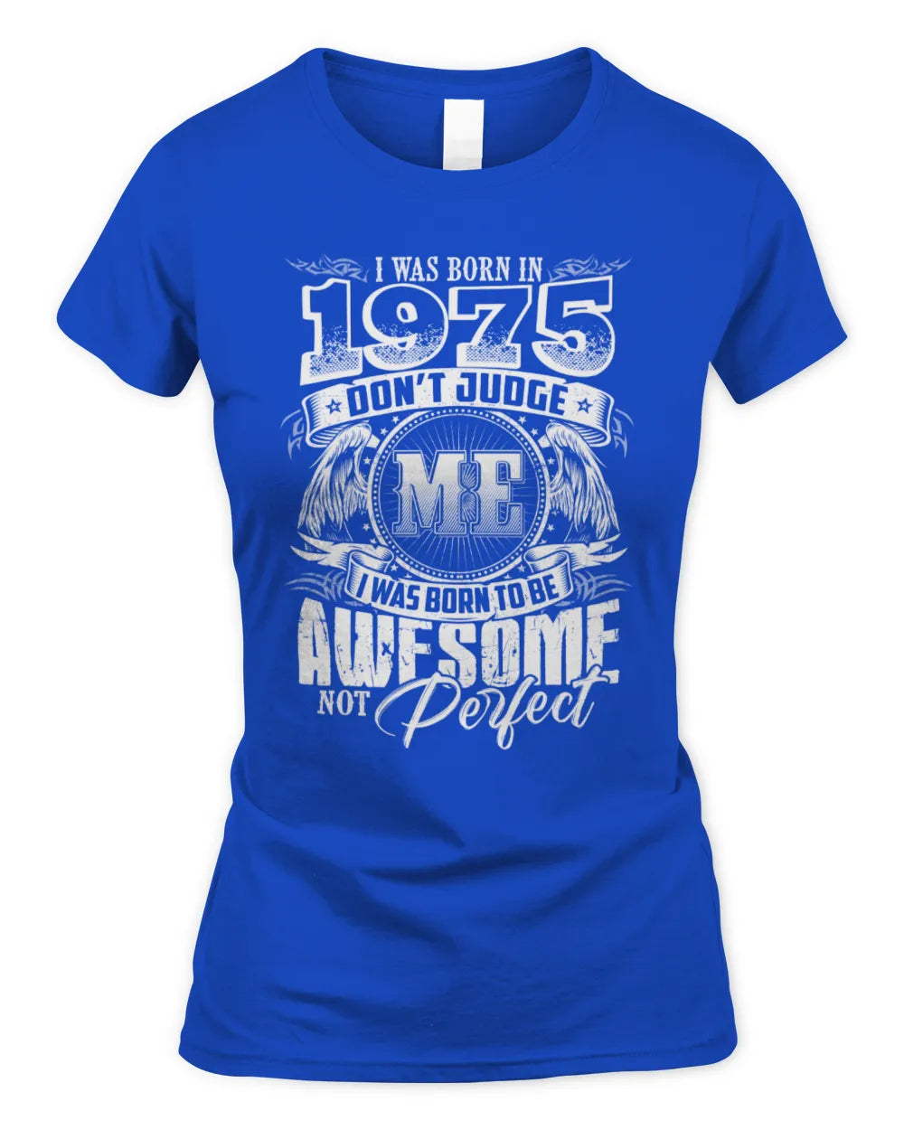 1975 HH89-K2 – Awesome Birth Year Quote T-Shirt - Women's Standard T-Shirt - Royal