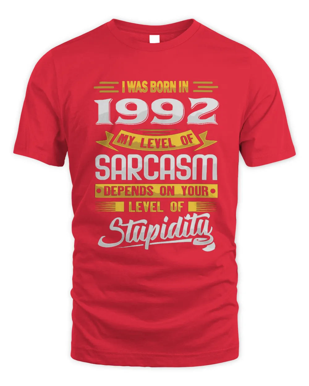 1992 HH88-K2 – Funny Birth Year Sarcasm Quote T-Shirt - Unisex Standard T-Shirt - Red