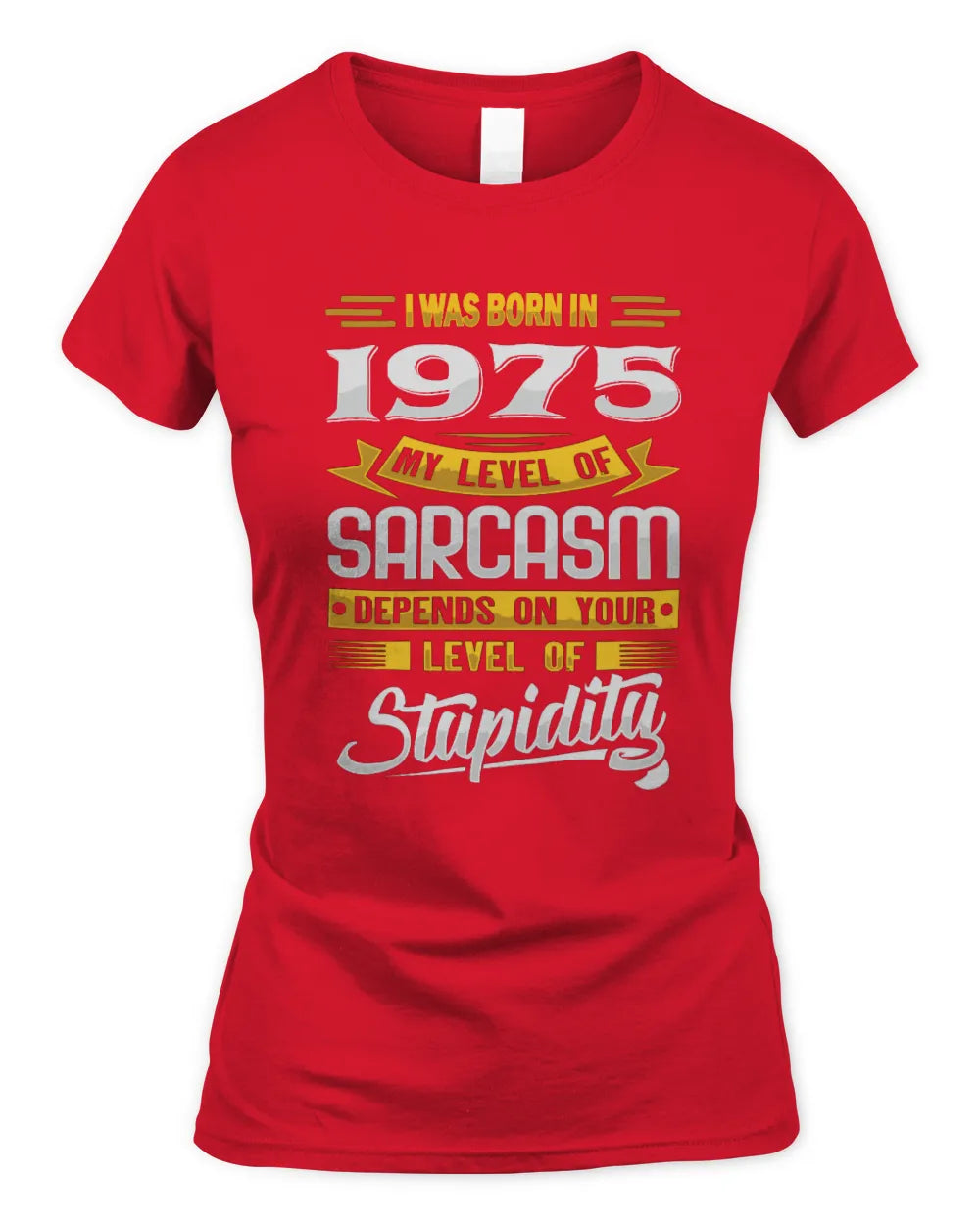 1975 HH88-K2 – Funny Birth Year Sarcasm Quote T-Shirt - Women's Standard T-Shirt - Red