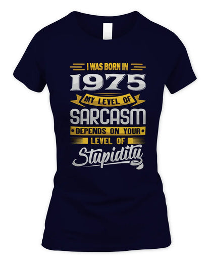 1975 HH88-K2 – Funny Birth Year Sarcasm Quote T-Shirt - Women's Standard T-Shirt - Navy