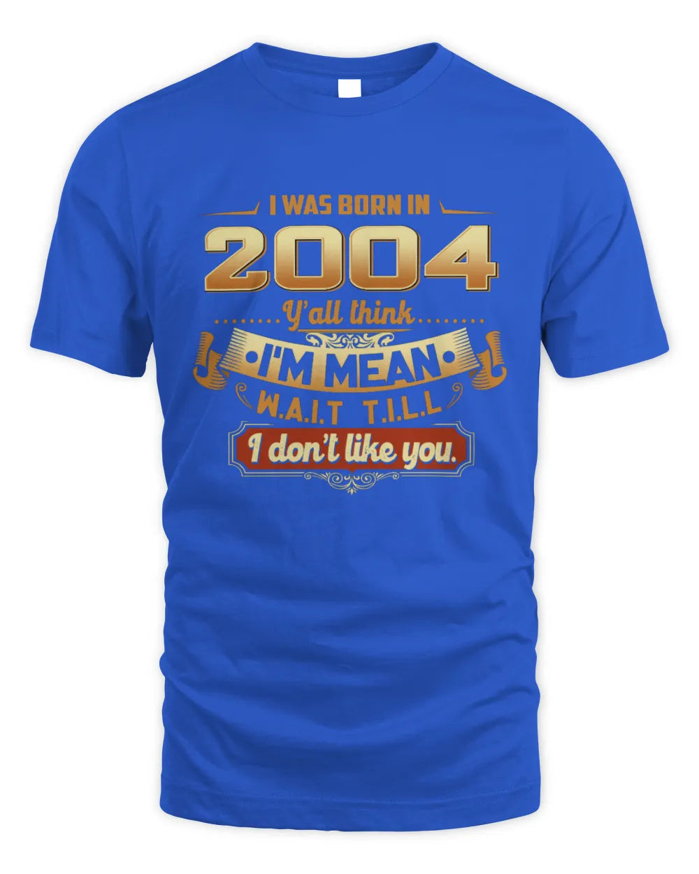 2004 HH89-K2 – Funny Birth Year Attitude Quote T-Shirt - Unisex Standard T-Shirt - Royal