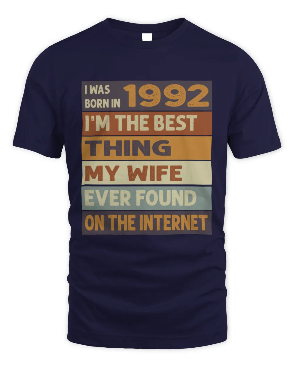 1992 HH89-K2 – Funny Birth Year Wife Quote T-Shirt - Unisex Standard T-Shirt - Navy