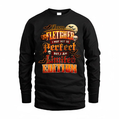 FLETCHER HH-F008 – Personalized Name Halloween Shirt – “I May Not Be Perfect, But I Am Limited Edition” Custom Apparel