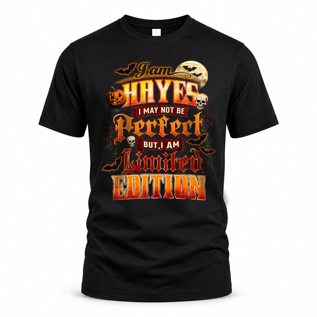 HAYES HH-F008 – Personalized Name Halloween Shirt – “I May Not Be Perfect, But I Am Limited Edition” Custom Apparel