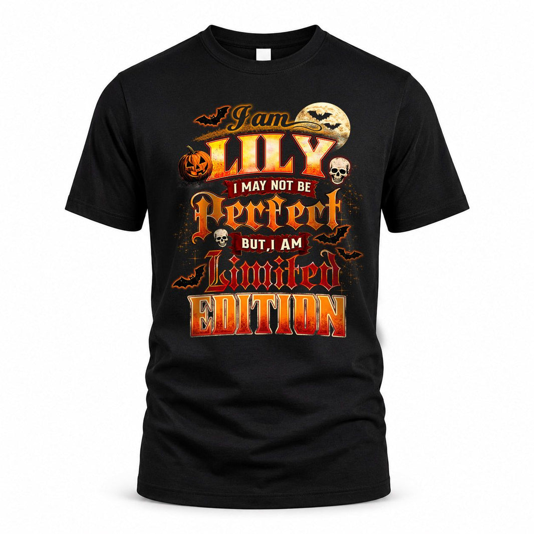 LILY HH-F008 – Personalized Name Halloween Shirt – “I May Not Be Perfect, But I Am Limited Edition” Custom Apparel