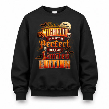MICHELLE HH-F008 – Personalized Name Halloween Shirt – “I May Not Be Perfect, But I Am Limited Edition” Custom Apparel