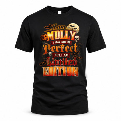 MOLLY HH-F008 – Personalized Name Halloween Shirt – “I May Not Be Perfect, But I Am Limited Edition” Custom Apparel