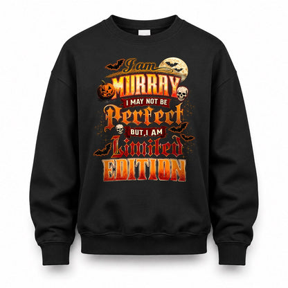 MURRAY HH-F008 – Personalized Name Halloween Shirt – “I May Not Be Perfect, But I Am Limited Edition” Custom Apparel
