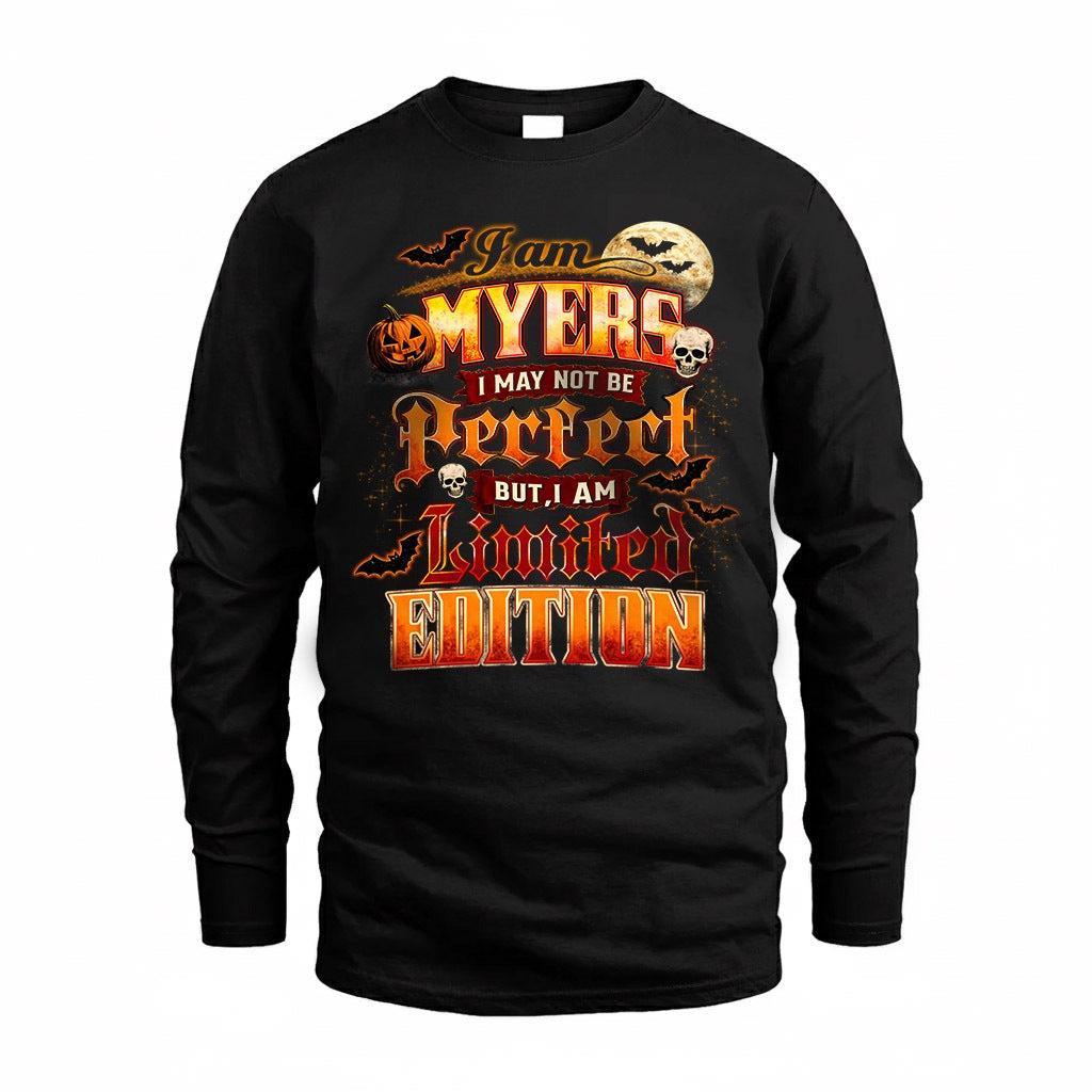 MYERS HH-F008 – Personalized Name Halloween Shirt – “I May Not Be Perfect, But I Am Limited Edition” Custom Apparel