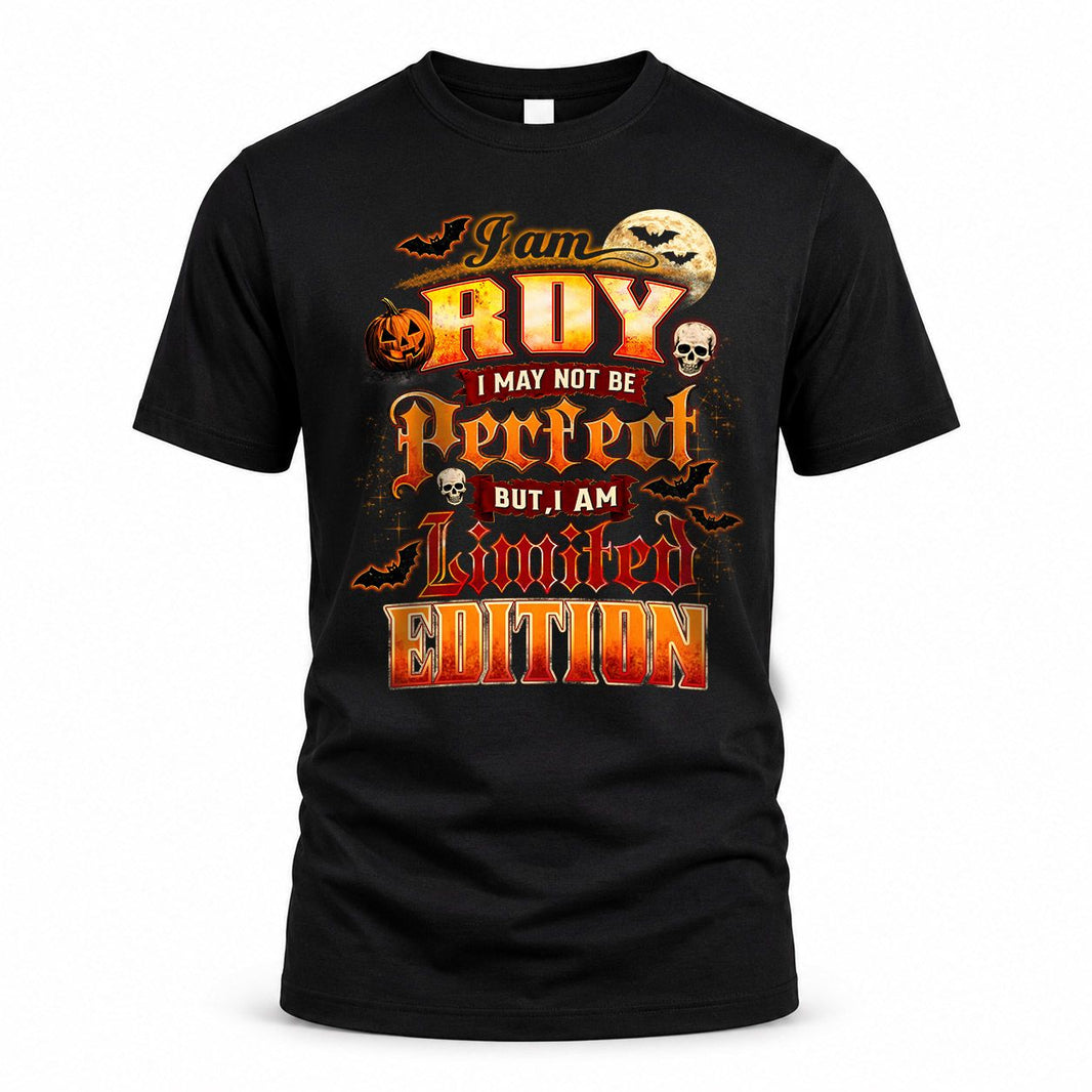 ROY HH-F008 – Personalized Name Halloween Shirt – “I May Not Be Perfect, But I Am Limited Edition” Custom Apparel