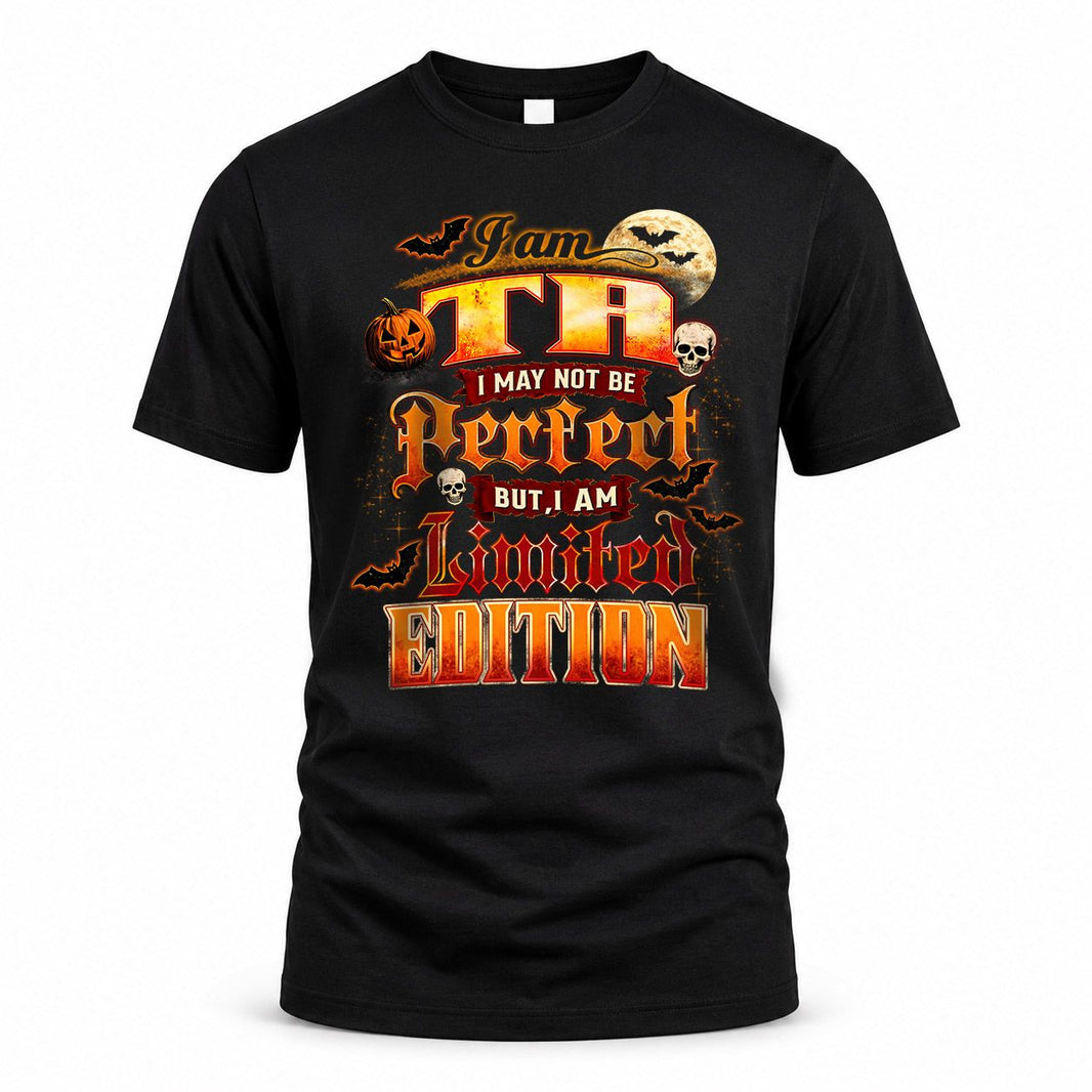 TA HH-F008 – Personalized Name Halloween Shirt – “I May Not Be Perfect, But I Am Limited Edition” Custom Apparel