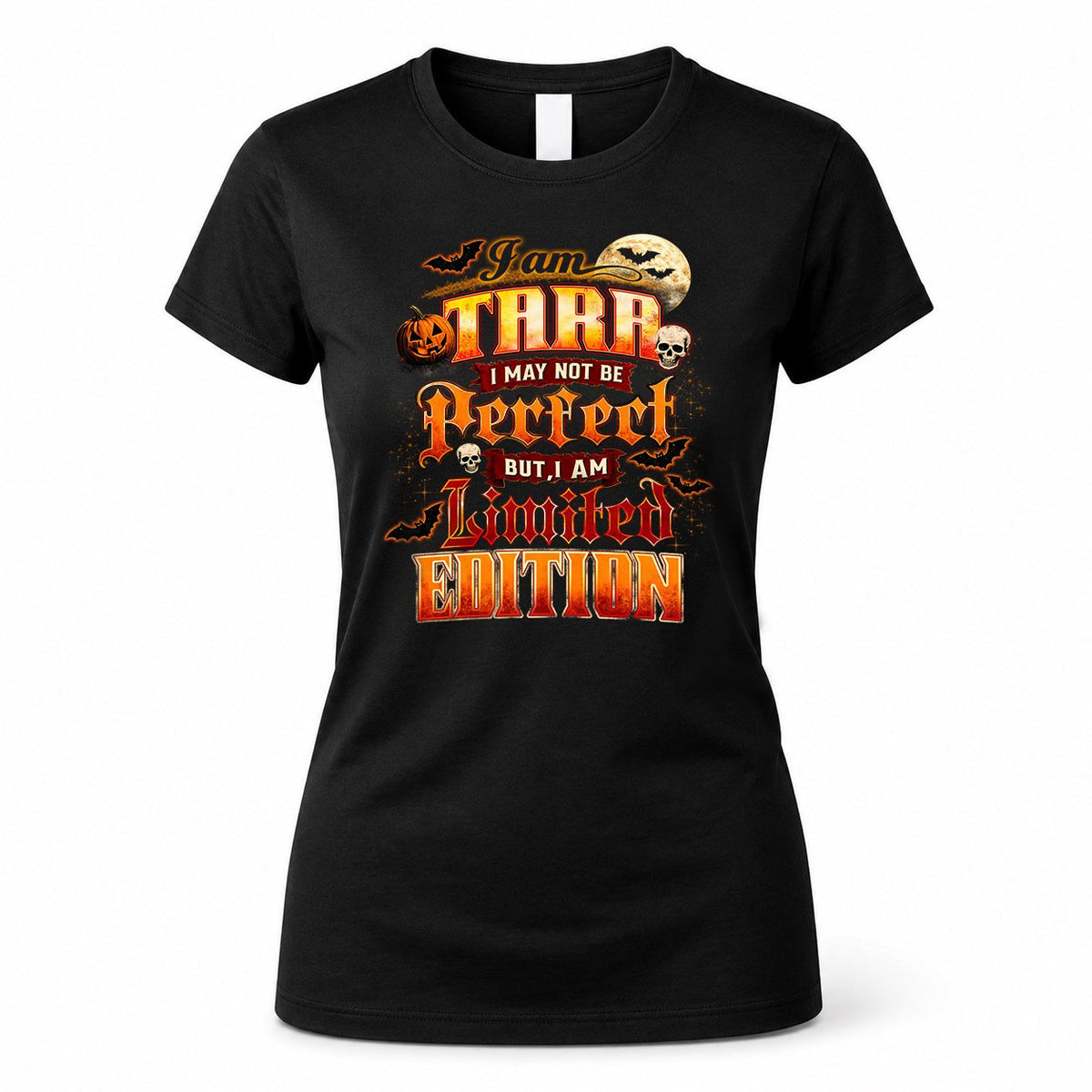 TARA HH-F008 – Personalized Name Halloween Shirt – “I May Not Be Perfect, But I Am Limited Edition” Custom Apparel